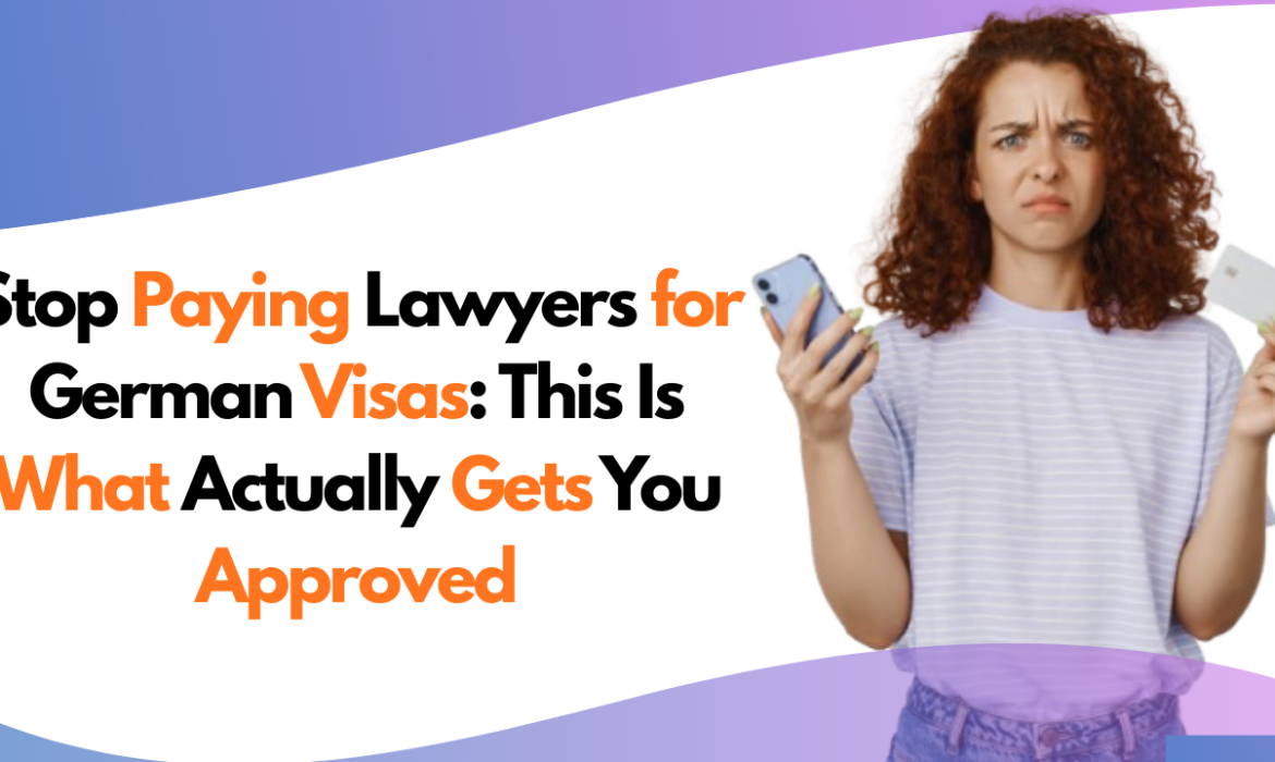 Stop Paying Lawyers for German Visas: This Is What Actually Gets You Approved